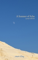 A Summer of Atlas: a poetry collection B0F9XW9SFF Book Cover