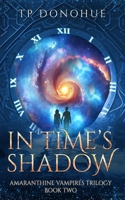 In Time's Shadow (Amaranthine Vampires Trilogy) 064591472X Book Cover