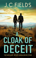 A Cloak of Deceit (The Michael Wolfe Saga) 1036709744 Book Cover