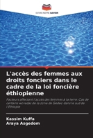 L'accès des femmes aux droits fonciers dans le cadre de la loi foncière éthiopienne (French Edition) 6200739692 Book Cover