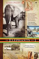 The Elephants and I: Pursuing a Dream In Troubled Zimbabwe 1770096493 Book Cover