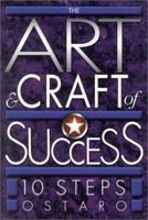The Art And Craft Of Success: 10 Steps 0970719639 Book Cover