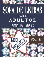 SOPA DE LETRAS PARA ADULTO: Letra Grande | 100 Rompecabezas | 2000 Palabras | soluciones al final del libro (Spanish Edition) B08HGZW81W Book Cover