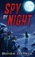 Spy By Night 0998247510 Book Cover