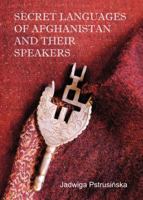 Secret Languages of Afghanistan and Their Speakers 1443849707 Book Cover