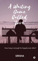 A Waiting Game Called "Love" 1636337457 Book Cover