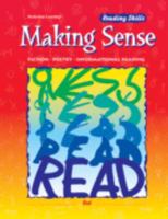 Making Sense- Reading Skills: Fiction, Poetry, Informational Reading 0789123347 Book Cover