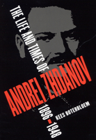Life and Times of Andrei Zhdanov, 1896 1948 0773526668 Book Cover