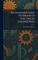 An Introductory Textbook of Electrical Engineering 1025452631 Book Cover