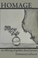 Homage: an offering of golden shovel poems 1956782389 Book Cover