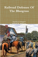 Railroad Defenses Of The Bluegrass 035909063X Book Cover