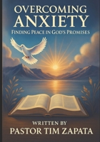 Overcoming Anxiety: Finding Peace in God’s Promises B0F3ZJBJZJ Book Cover