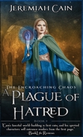 A Plague of Hatred: The Encroaching Chaos 1734802464 Book Cover