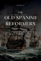 The Old Spanish Reformers: Vol. 27: Exposition of the First Psalm of David 1990771661 Book Cover