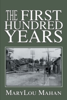 The First Hundred Years 0595260527 Book Cover