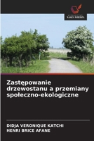Zastepowanie drzewostanu a przemiany spoleczno-ekologiczne (Polish Edition) 6630117336 Book Cover