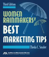 Women Rainmakers' Best Marketing Tips, 2nd Edition 1616320249 Book Cover