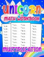Unicorn Math Workbook ( Multiplication ): 800 Multiplication Exercises With Answers For First Grade,2nd Grade,3rd grade,4rd grade.. | Educational Children's Workbook For Kids Love Unicorn B08NDRD6F5 Book Cover