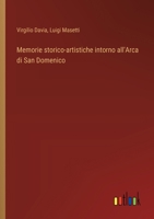 Memorie storico-artistiche intorno all'Arca di San Domenico (Italian Edition) 3385069750 Book Cover
