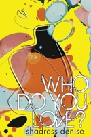 Who Do You Love? 0692272674 Book Cover