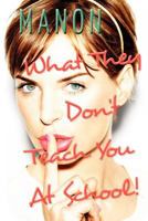 What They Don't Teach You At School 1468001752 Book Cover