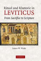 Ritual and Rhetoric in Leviticus: From Sacrifice to Scripture 1107407958 Book Cover