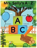 Mrs. Sally's A-Z Alphabet Book B0F22LDSTM Book Cover