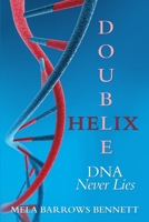 Double Helix: DNA Never Lies 1483488217 Book Cover
