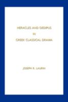 Heracles and Oedipus In Greek Classical Drama 1425172385 Book Cover