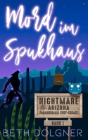 Mord im Spukhaus (Nightmare, Arizona Paranormale Cosy-Krimis) (German Edition) 1958587338 Book Cover