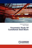 Parametric Study Of Castellated Steel Beam 3846507814 Book Cover