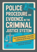 Police Procedure and Evidence in the Criminal Justice System 1914171985 Book Cover