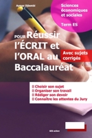 Pour Réussir l'Écrit et l'Oral au Baccalauréat: SCIENCES ÉCONOMIQUES ET SOCIALES 2956485911 Book Cover