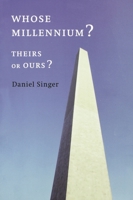 Whose Millennium? Theirs or Ours? 0853459460 Book Cover