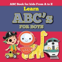 Learn ABC for Boys: ABC Alphabet Book for kids From A to Z, Baby Book, Toddler Book (ABC Book for kids) B085RKHKPY Book Cover