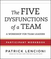 The Five Dysfunctions of a Team: Participant Workbook B007AGQE6Q Book Cover