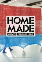 Home Made: Create, Produce, Live 9058567125 Book Cover