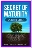 The Secret of Maturity 1521819696 Book Cover