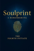 Soulprint: Universal Laws of Remembering B0FFN8NKLW Book Cover