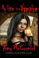 My Sister Is A Vampire 109760795X Book Cover