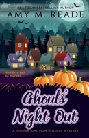 Ghouls' Night Out (The Juniper Junction Holiday Mystery Series) 1735522112 Book Cover