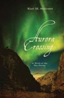Aurora Crossing: A Novel of the Nez Perces 0896726363 Book Cover