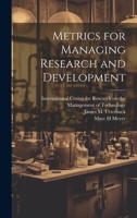 Metrics for Managing Research and Development 1021260606 Book Cover