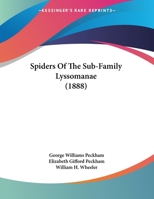 Spiders Of The Sub-Family Lyssomanae 1011512297 Book Cover