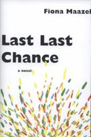 Last Last Chance: A Novel 0312428316 Book Cover
