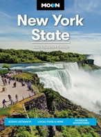 Moon New York State: Scenic Getaways, Local Food & Wine, Outdoor Adventures (Moon U.S. Travel Guide) B0H3JT71SX Book Cover