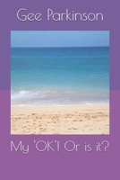 My 'OK'! Or is it?: Book 2 B0FH9PNQTV Book Cover