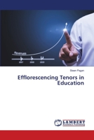 Efflorescencing Tenors in Education 6205509040 Book Cover