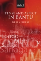 Tense and Aspect in Bantu 0199239290 Book Cover