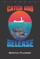 Catch and Release pike Monthly Planner: Monthly Calendar (Daily planner with notes) for Anglers, fishermen and friends of fishing 1660038022 Book Cover